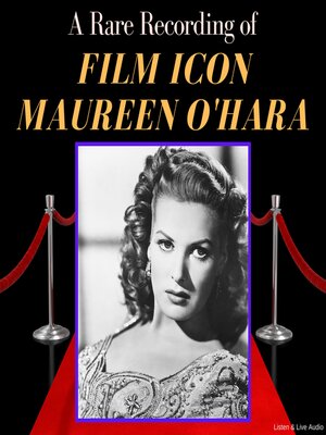 cover image of A Rare Recording of Film Icon Maureen O'Hara